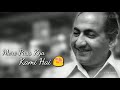 M Rafi WhatsApp Status Mohammad Rafi Sad Songs Status Mohammad Rafi Sad WhatsApp Status