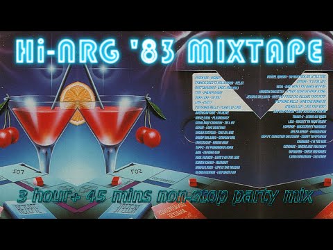 Hi-NRG '83 MIXTAPE 🍒🍹✨🍹🍒 3 HOUR, 45 MIN NON-STOP PARTY MIX '80s