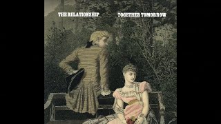 The Relationship - Thought I Knew