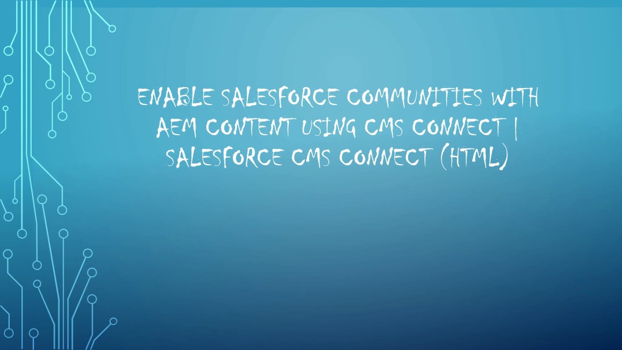 Enable Salesforce Communities with AEM Content using CMS Connect | Salesforce CMS Connect (HTML)
