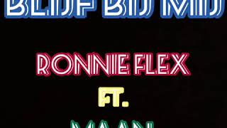 Blijf bij mij-karaoke/Ronnie flex ft. Maan