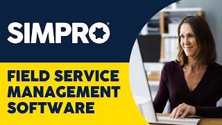 Introduction to SimPRO field service management software