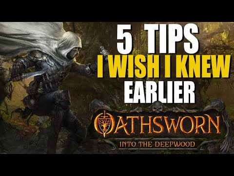 5 Things I wish I Knew Earlier Oathsworn: Into the Deepwood.