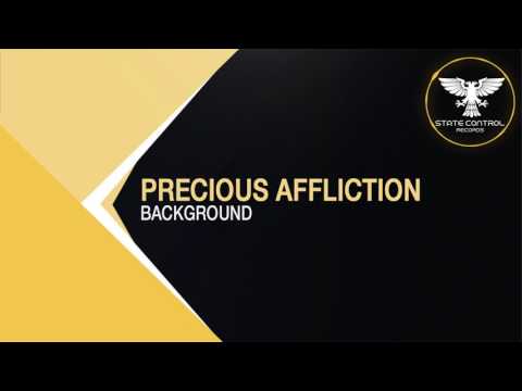 OUT NOW! Precious Affliction - Background (Original Mix) [State Control Records]