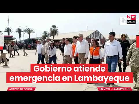 Presidente Balcázar llega a Lambayeque para atender emergencia por intensas lluvias