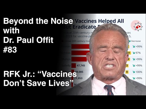 Beyond the Noise #83: "Vaccines don't save lives"