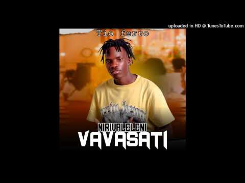 TIO FERROS NIRIVALELENI VAVASATI