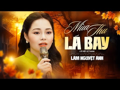 Mùa Thu Lá Bay - Lâm Nguyệt Ánh | Hẹn anh kiếp sau ta nhìn thấy nhau