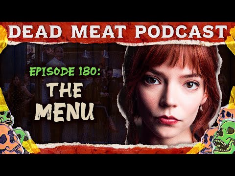 The Menu | Dead Meat Podcast Ep. 180