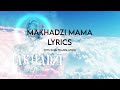 Mama Lyrics Video with Eng translation song by Makhadzi