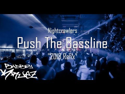Night Crawlers -   Push The Bassline