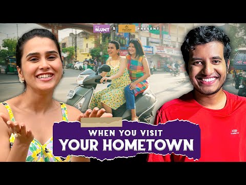 When You Visit Your Hometown | Ft. Anushka Kaushik, Aaditya 'Kullu' & Gunjan Saini | The BLUNT