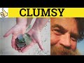 🔵 Clumsy - Clumsily Meaning - Clumsiness Definition - Basic GRE Vocabulary