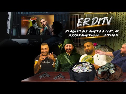 ErdiTv Reagiert auf Kontra K feat. AK Ausserkontrolle - Sirenen / ROBIN BACK IN THE HOOD !!!