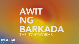 The Itchyworms - Awit Ng Barkada (Official Lyric Video)