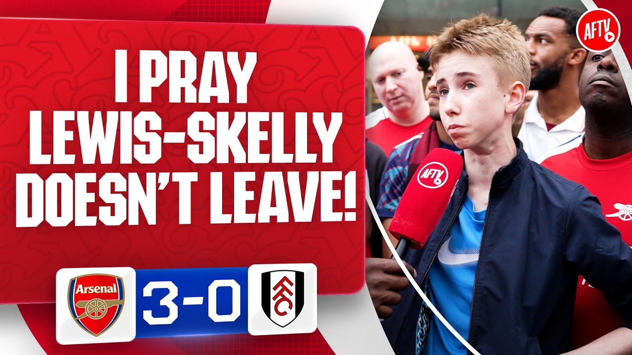 I Pray Lewis-Skelly Doesn’t Leave! (Will) | Arsenal 3-0 Fulham
