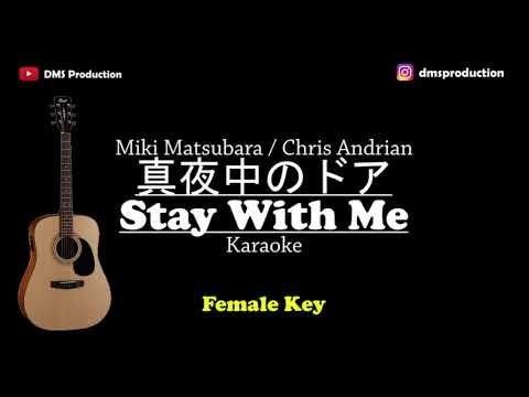 Stay With Me - Chris Andrian / Miki Matsubara (Female Key) [KARAOKE]