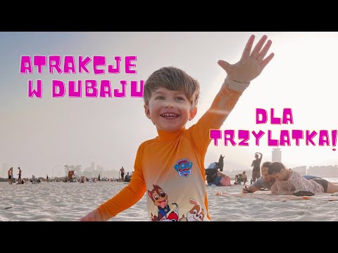 Atrakcje w Dubaju dla 3latka✈️🇦🇪🏖