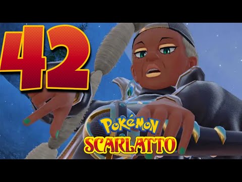LIMA, CAPOPALESTRA | Pokémon Scarlatto | [42] ~ M