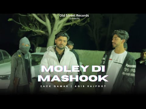 MOLEY DI MASHOOK [OFFICIAL MUSIC VIDEO] - AAQIB x ZACK QAMAR  | OLD STREET @ZackQamarMusic