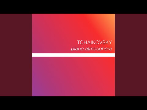 Tchaikovsky: 18 Morceaux, Op. 72 - 2. Berceuse (Live)