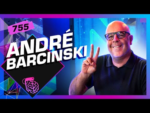 ANDRÉ BARCINSKI - Inteligência Ltda. Podcast #755