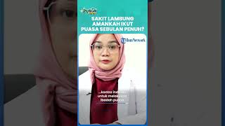 Jangan Khawatir, Penderita Sakit Lambung Boleh Puasa Ramadhan dengan Tips Penting Ini