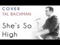 Tal Bachman - She's So High (piano cover) 