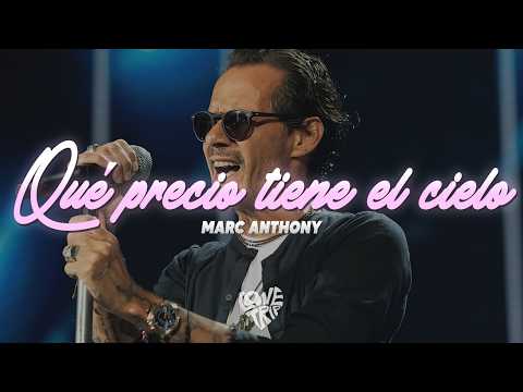 Marc Anthony - Qué Precio Tiene El Cielo (Letra/Lyrics)