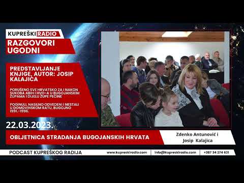 RAZGOVORI UGODNI - BOLNA SVJEDOČANSTVA BUGOJANSKIH LOGORAŠA, Josip Kalaica i Zdenko Antunović