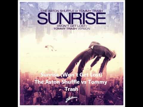 Sunrise - The Aston Shuffle vs Tommy Trash (Audio)