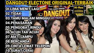 Download lagu DANGDUT NGEBIT ELECTONE ORIGINAL TERBAIK ROMANTIS FULL BASS LIMA MENIT LAGI TAMU MALAM MINGGU mp3 Download lagu DANGDUT NGEBIT ELECTONE ORIGINAL TERBAIK ROMANTIS FULL BASS LIMA MENIT LAGI TAMU MALAM MINGGU mp3