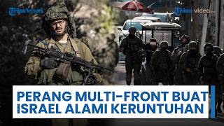 Perang Multi-front Buat Israel Alami Keruntuhan Sistemik hingga Krisis Kekurangan Personel Parah