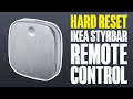 How To Hard Reset IKEA STYRBAR Remote Control 2025