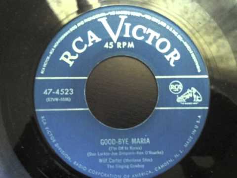 Wilf Carter (Montana Slim) - Goodbye Maria (I'm Off To Korea)