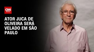 Vídeo: Velório de Juca de Oliveira será em São Paulo neste sábado (21) | AGORA CNN