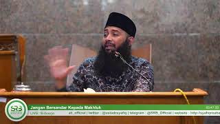 Download lagu Jangan Bersandar Kepada Makhluk - Ustadz Dr. Syafiq Riza Basalamah, M.A mp3