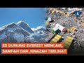 Potret Sampah Hingga Jenazah Yang Terlihat Usai Es Gunung Everest Mencair