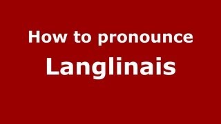 How to pronounce Langlinais