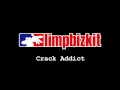Limp Bizkit - Crack Addict 