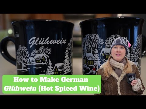 How to Make German Glühwein (Hot Mulled Spiced Wine)