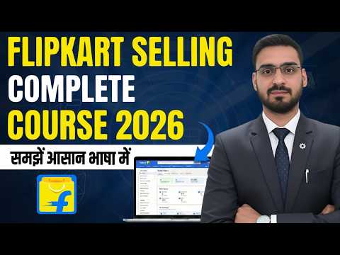 Flipkart Selling Complete Course | Beginner to Pro Tutorial 2026