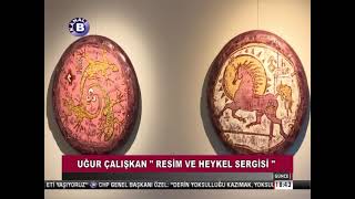 Uğur Çalışkan ‘Post Anatolian’ Sergisi / Nurol Sanat Galerisi - Kanal B, Günce P