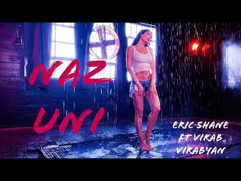 Eric Shane ft Virab Virabyan - Naz Uni 2019