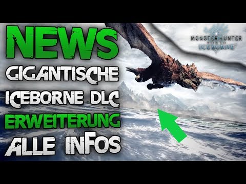 NEWS Iceborne DLC - Neue Maps, Monster, G-Rank & mehr - Monster Hunter World Iceborn Deutsch