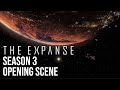 The Expanse - Season 3 Opening Scene