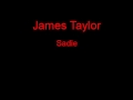 James Taylor Sadie + Lyrics
