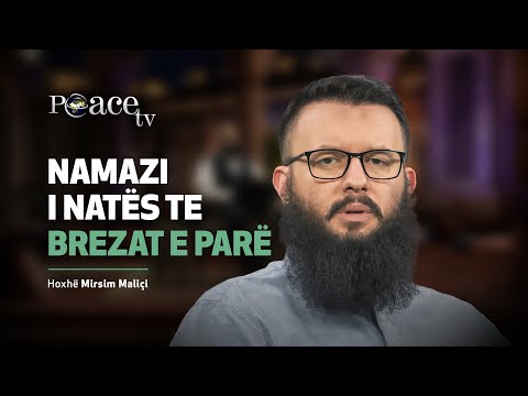 Shëmbëlltyra e përkushtimit | 15. Namazi i natës te brezat e parë - Mirsim Maliçi