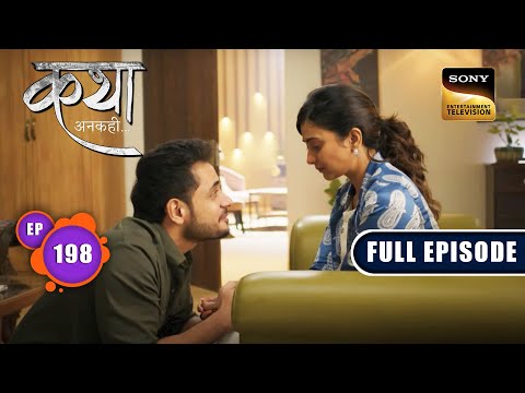 Katha का राज़ | Katha Ankahee - Ep 198 | Full Episode | 6 September 2023