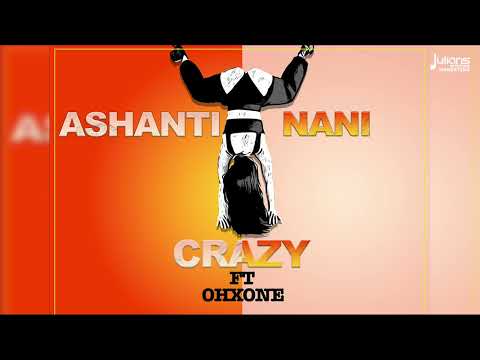 Crazy (Feat. OhXone) - Ashanti Nani (Remix) | 2023 Soca | Trinidad